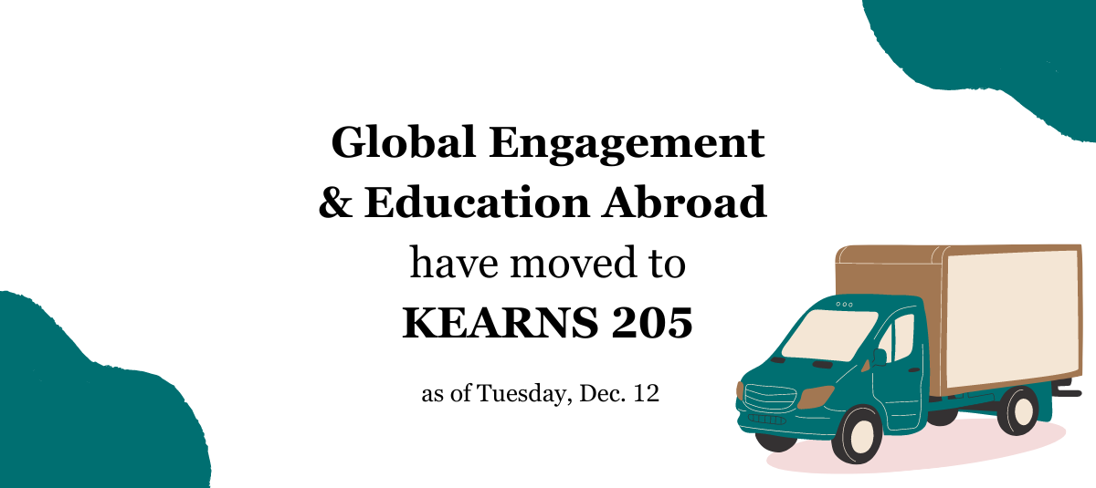Global Engagement and Education Abroad Have Moved offices to Kearns 205
